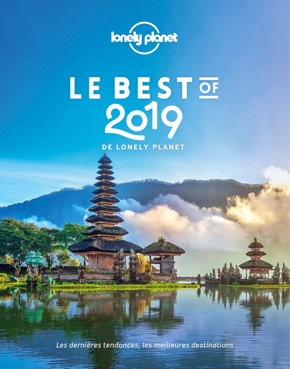 Le guide de Lonely Planet "Best of 2019" est disponible dès ce 23 octobre au prix de 9,90 euros.