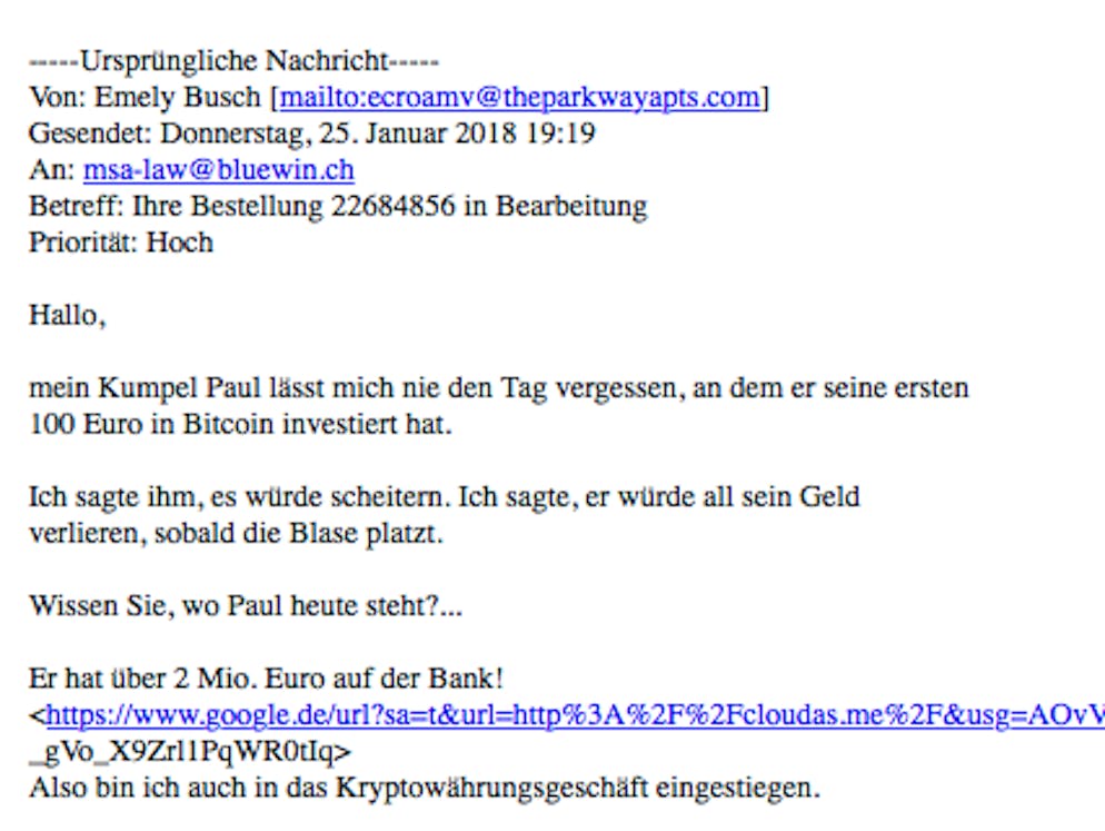 Galerie: Bitcoin-Betrug: So wollen Krypto-Kriminelle an Ihr Geld. Ein letzter Klassiker darf nicht fehlen: Auch Versender von Spam-Nachrichten sind auf den Bitcoin-Zug aufgesprungen und nutzen statt «Viagra» nun die Namen von Kryptowährungen, um Nutzer neugierig zu machen. Der Ablauf bleibt gleich: Keine Links anklicken, nicht lesen, sofort löschen.