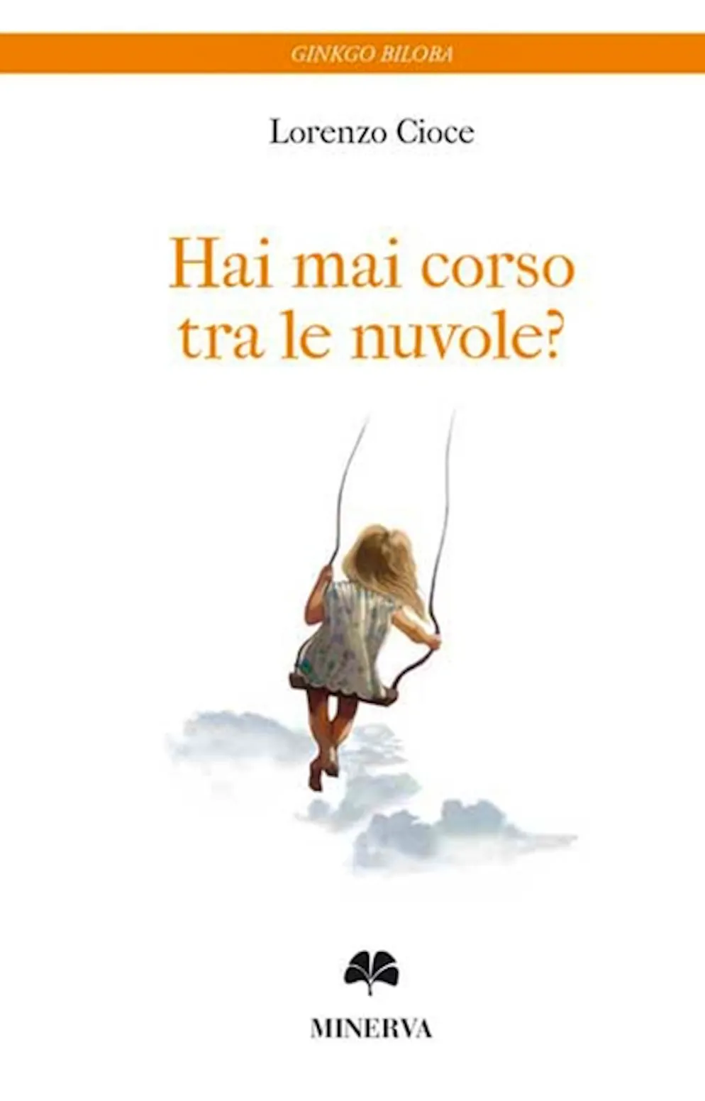 'Hai mai corso tra le nuvole?' di Cioce