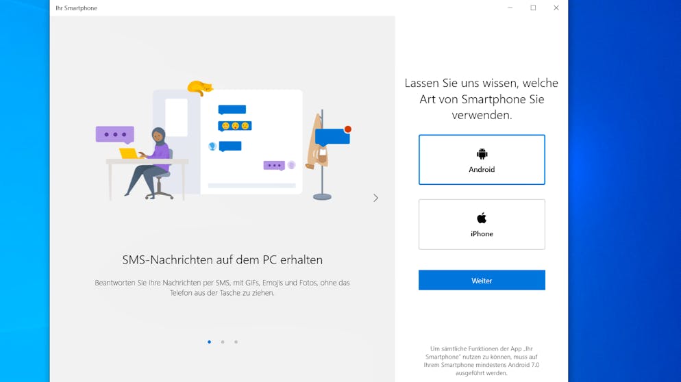 Android-Handy mit Windows verbinden. Beim erstmaligen Öffnen der App muss die Verbindung eingerichtet werden. Hier nun Android auswählen, bei iPhones lassen sich nur Links zu Websites übertragen.