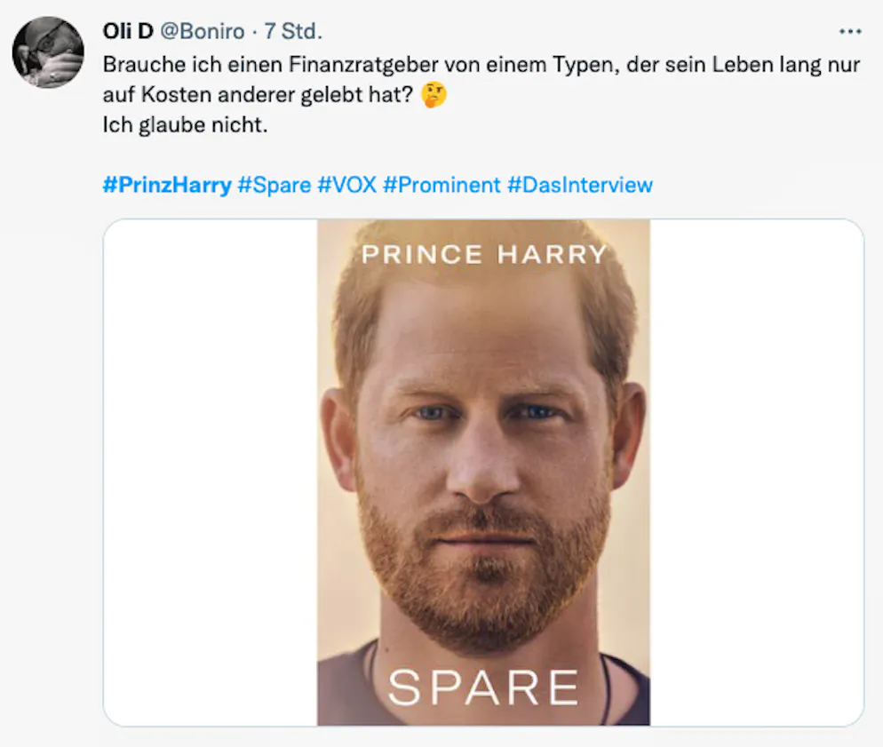 Die 20 besten Tweets zu Harrys Biografie «Spare» und seinen Interviews. «Brauche ich einen Finanzratgeber von einem Typen, der sein Leben lang nur auf Kosten anderer gelebt hat? Ich glaube nicht», kommentiert Oli D auf Tweet. Guter Punkt, ich frage mal meinen Finanzberater, was er dazu meint. 