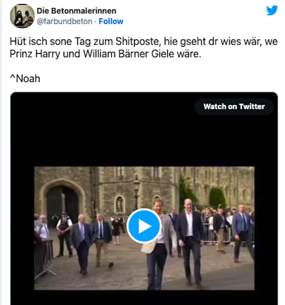 Die 20 besten Tweets zu Harrys Biografie «Spare» und seinen Interviews. «Hüt sich sone Tag zum Shitposte, sie gseht dr wies wär,  we Harry und William Bärner Giele wäre», schreibt die Betonmalerinnen auf Twitter. Wenn der Harry-Bär doch nur ein Bärner wäre und mit William durch Bern spazieren würde …