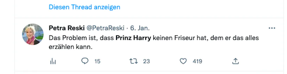 Die 20 besten Tweets zu Harrys Biografie «Spare» und seinen Interviews. «Das Problem ist, dass Prinz Harry keinen Friseur hat, dem er das alles erzählen kann», meint Twitter-Userin Petra Reski. Meiner ist auch lieber ruhig, thanks God. Alternativ könnte auch ein Psychologe oder Psychologin weiterhelfen. 