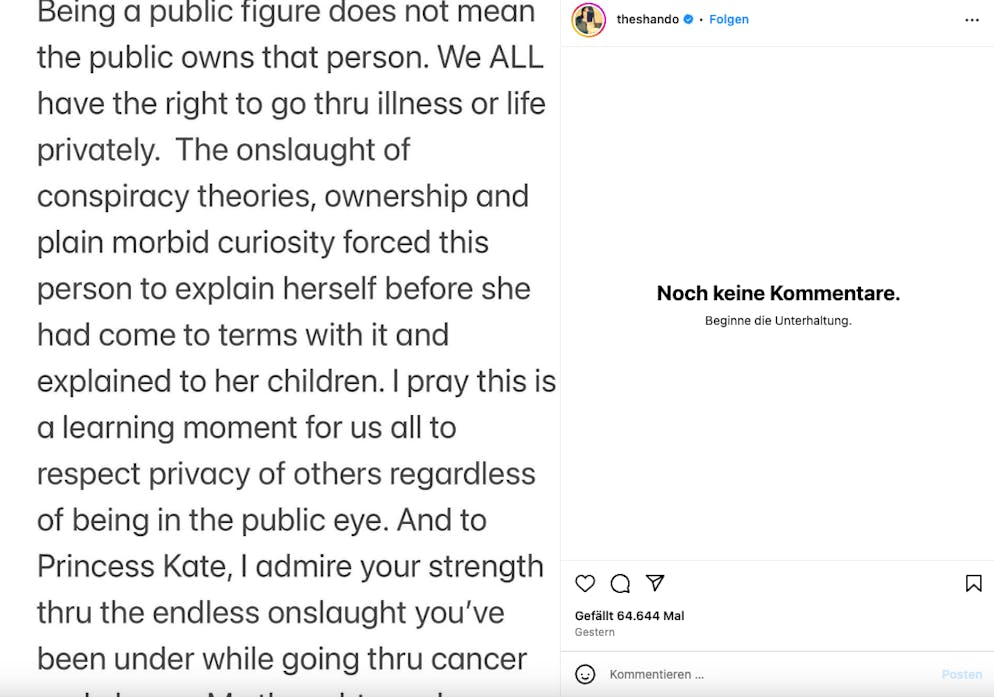 Der Ansturm von «Verschwörungstheorien, Besitzansprüchen und schlichter, krankhafter Neugier», schreibt Shannen Doherty auf Instagram, hätten Prinzessin Kate gezwungen, sich in der Öffentlichkeit erklären, bevor sie sich mit der Situation abgefunden hätte.