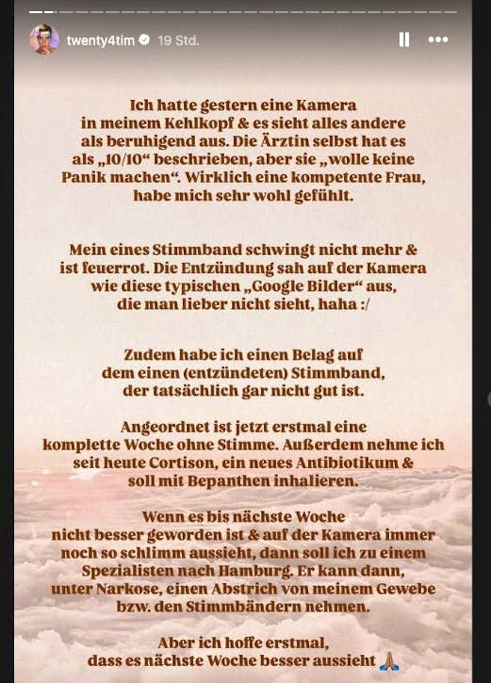 In his Instagram story, influencer Tim Maximilian Kampmann, alias Twenty4Tim, informs his more than 3.3 million followers about his state of health.