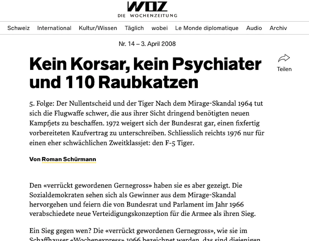 Die WOZ publiziert 2008 eine mehrteilige Serie zur Geschichte der Schweizer Kampfflugzeuge.