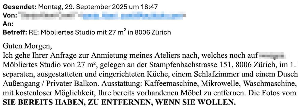 Am 28. September bietet die vermeintliche Silvana Plättli L. H. die gleiche Wohnung an – mit «Außengang», mit dem Satz «MÖGLICHKEIT, EINIGE DER MÖBEL ZU ENTFERNEN, WENN SIE WOLLEN», der Anrede «Guten Morgen» am Abend und «Vielen Dank fürs Korrekturlesen!» am Ende.