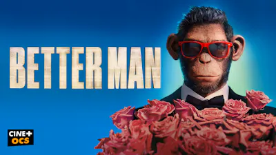 Affiche du film Better Man – chimpanzé animé en smoking avec lunettes de soleil rouges et bouquet de roses sur fond bleu, CINE+ OCS