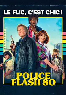 Filmposter zur Actionkomödie «Police Flash 80» mit einem Ermittlerteam im Stil der 1980er Jahre.