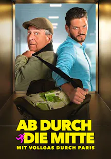 Filmplakat zu «Ab durch die Mitte: Mit Vollgas durch Paris» mit zwei Männern in einem Aufzug und einer Tasche voller Geldscheine.