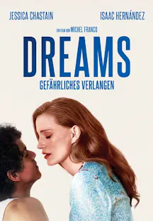 Filmplakat zu Dreams – Gefährliches Verlangen von Michel Franco mit Jessica Chastain und Isaac Hernández